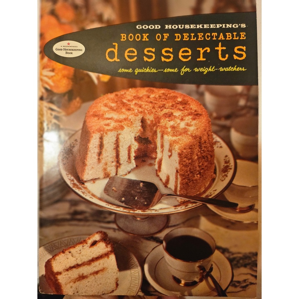 Vintage Good Housekeeping Book of Delectable Desserts Cookbook Retro Recipes
